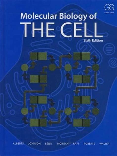 molecular biology of the cell 6th edition